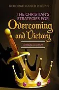 E-Book (epub) The Christian's Strategies for Overcoming and Victory von Deborah Kaiser Loomis