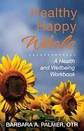 E-Book (epub) Healthy. Happy. Whole. von Barbara A. Palmer