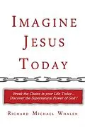 E-Book (epub) Imagine Jesus Today von Richard M. Whalen