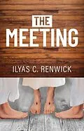 E-Book (epub) The Meeting von Ilyas C. Renwick