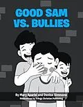 E-Book (epub) Good Sam vs. Bullies von Mary Aparisi, Denise Simmons