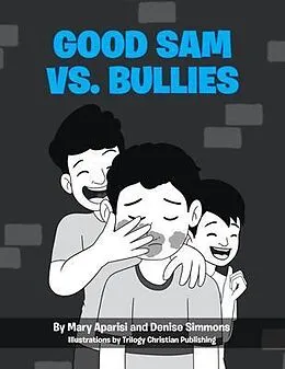 E-Book (epub) Good Sam vs. Bullies von Mary Aparisi, Denise Simmons