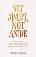 E-Book (epub) Set Apart, Not Aside von Danielle Axelrod