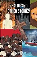 E-Book (epub) Zealot and Other Stories von Rix Ryder
