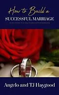 E-Book (epub) How to Build a Successful Marriage von Angelo And Tj Haygood