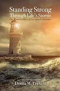 E-Book (epub) Standing Strong Through Life's Storms von Donna M. Trickett
