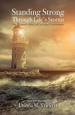E-Book (epub) Standing Strong Through Life's Storms von Donna M. Trickett