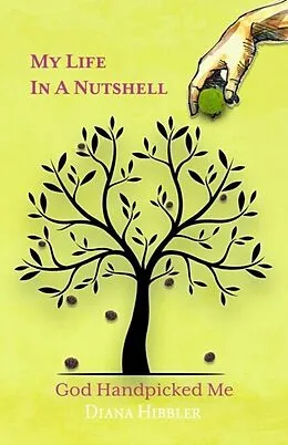 E-Book (epub) My Life in a Nutshell von Diana Hibbler