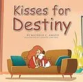 E-Book (epub) Kisses for Destiny von Michele C. Amato