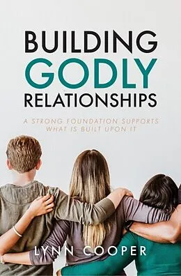 E-Book (epub) Building Godly Relationships von Lynn Cooper