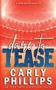 Kartonierter Einband (Kt) Dare to Tease von Carly Phillips