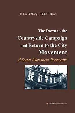E-Book (epub) The Down to the Countryside Campaign and Return to the City Movement von Joshua H Zhang, Philip F Monte