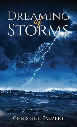 E-Book (epub) Dreaming of Storms von Christine Emmert