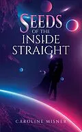 E-Book (epub) SEEDs of the Inside Straight von Caroline Misner