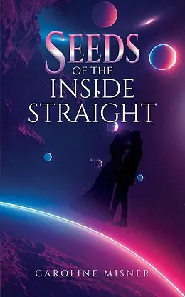 E-Book (epub) SEEDs of the Inside Straight von Caroline Misner