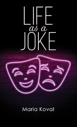 E-Book (epub) Life as a Joke von Maria Koval