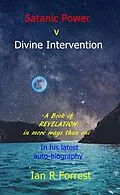 E-Book (epub) Satanic Power v Divine Intervention von Ian Forrest