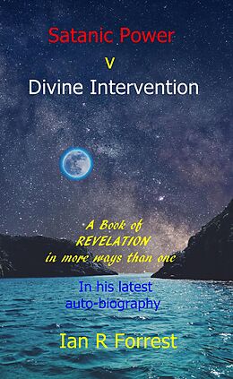 eBook (epub) Satanic Power v Divine Intervention de Ian Forrest