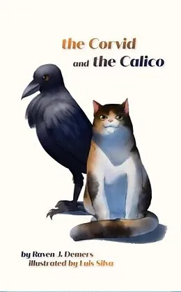 E-Book (epub) The Corvid and the Calico von Raven Demers