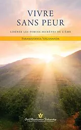 E-Book (epub) Vivre sans peur von Paramahansa Yogananda