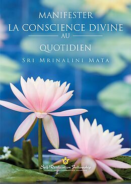 eBook (epub) Manifester la conscience divine au quotidien de Sri Mrinalini Mata