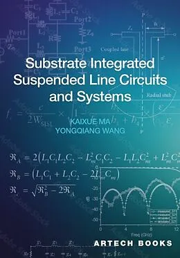 E-Book (pdf) Substrate Integrated Suspended Line Circuits and Systems von Yongqiang Wang Kaixue Ma