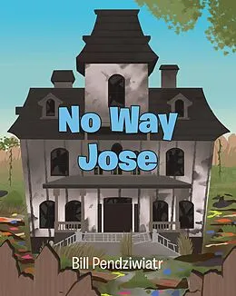 E-Book (epub) No Way Jose von Bill Pendziwiatr