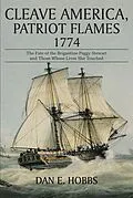 E-Book (epub) Cleave America, Patriot Flames 1774 von Dan E. Hobbs