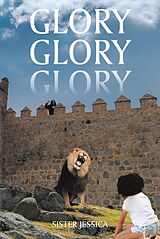 eBook (epub) Glory Glory Glory de Sister Jessica