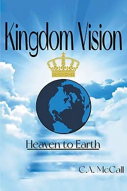 E-Book (epub) Kingdom Vision von C. A. Mccall