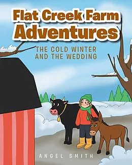 E-Book (epub) Flat Creek Farm Adventures von Angel Smith