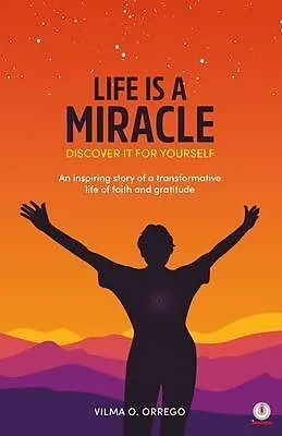 E-Book (epub) Life Is a Miracle von Vilma O. Orrego