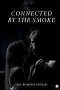 E-Book (epub) Connected by the Smoke von Bel Romero Coplin