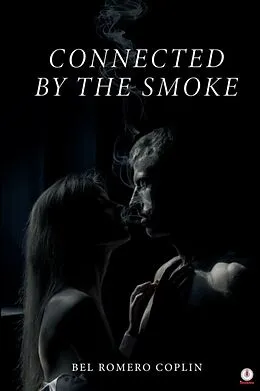 E-Book (epub) Connected by the Smoke von Bel Romero Coplin