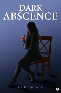 E-Book (epub) Dark Absence von Luis Enrique García