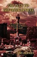 E-Book (epub) The Path Of The Omega Point von Luis Berman