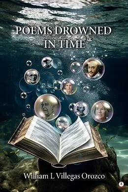 E-Book (epub) Poems Drowned In Time von William L. Villegas Orozco