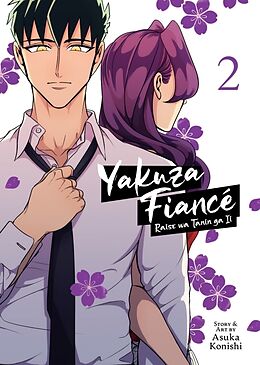 Couverture cartonnée Yakuza Fiancé: Raise wa Tanin ga Ii Vol. 2 de Asuka Konishi