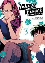 Kartonierter Einband Yakuza Fiancé: Raise wa Tanin ga Ii Vol. 3 von Asuka Konishi