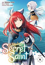 Couverture cartonnée A Tale of the Secret Saint (Manga) Vol. 6 de Touya, Mahito Aobe, Chibi