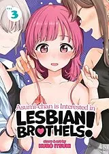 Kartonierter Einband Asumi-chan is Interested in Lesbian Brothels! Vol. 3 von Kuro Itsuki