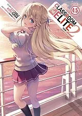 Kartonierter Einband Classroom of the Elite: Year 2 (Light Novel) Vol. 4.5 von Syougo Kinugasa, Tomoseshunsaku