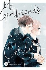 Couverture cartonnée My Girlfriend's Child Vol. 1 de Mamoru Aoi