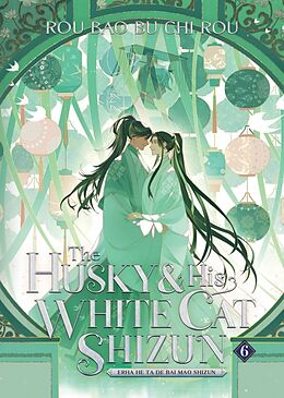 Couverture cartonnée The Husky and His White Cat Shizun: Erha He Ta De Bai Mao Shizun (Novel) Vol. 6 de Rou Bao Bu Chi Rou, St