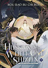 Kartonierter Einband The Husky and His White Cat Shizun: Erha He Ta De Bai Mao Shizun (Novel) Vol. 7 von Bao Bu Chi Rou Rou