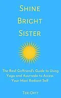 E-Book (epub) Shine Bright Sister von Teri Ortt