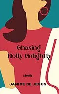 E-Book (epub) Chasing Holly Golightly von Janice de Jesus