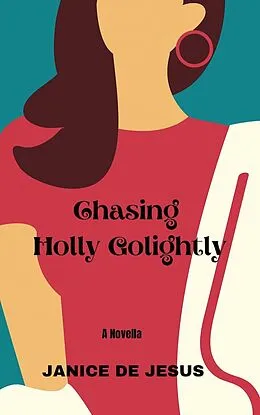 E-Book (epub) Chasing Holly Golightly von Janice de Jesus