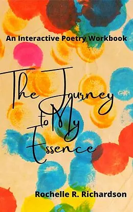 E-Book (epub) The Journey to My Essence von Rochelle Renee Richardson