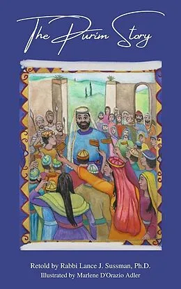 E-Book (epub) The Purim Story von Rabbi Lance J. Sussman Ph. D.